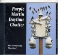 Purple Martin Daytime Chatter CD